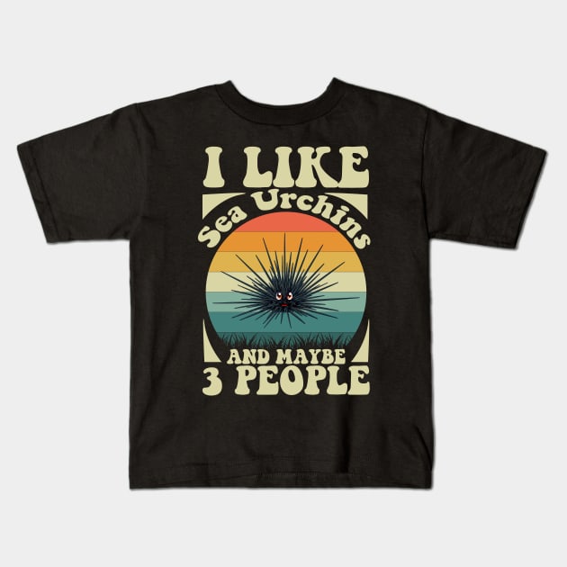 Sea urchin Funny & humor Sea urchins Cute & Cool Art Design Lovers Kids T-Shirt by zyononzy